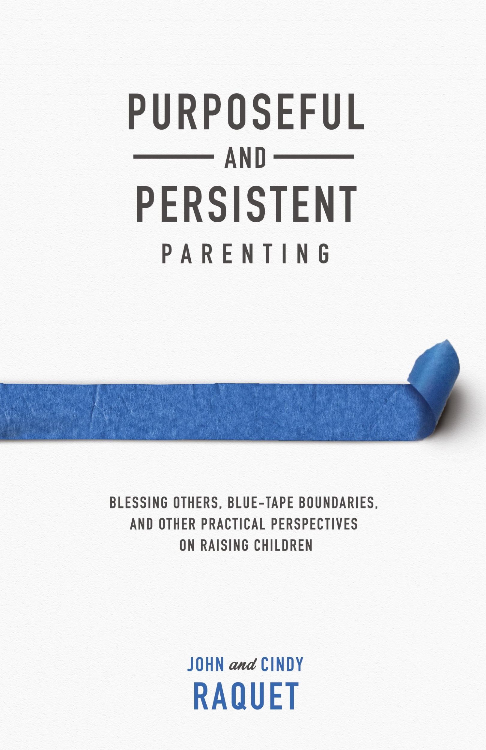 Cover: 9781952599194 | Purposeful and Persistent Parenting | John Raquet | Taschenbuch | 2021