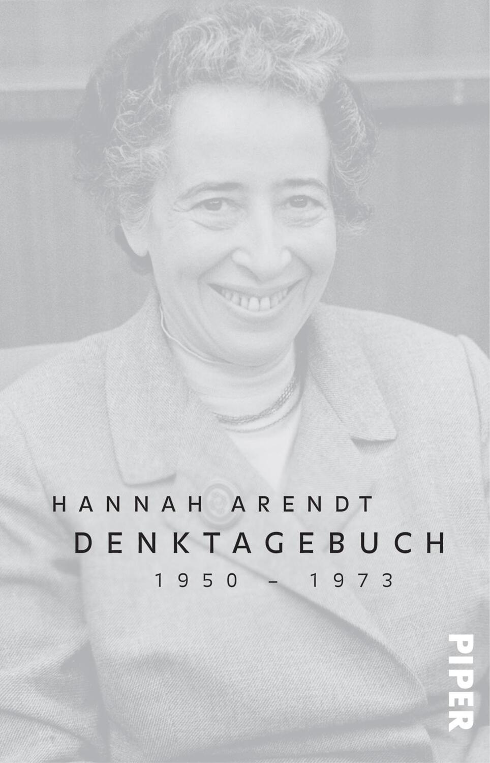 Cover: 9783492319997 | Denktagebuch | 1950 - 1973 | Hannah Arendt | Taschenbuch | 1248 S.