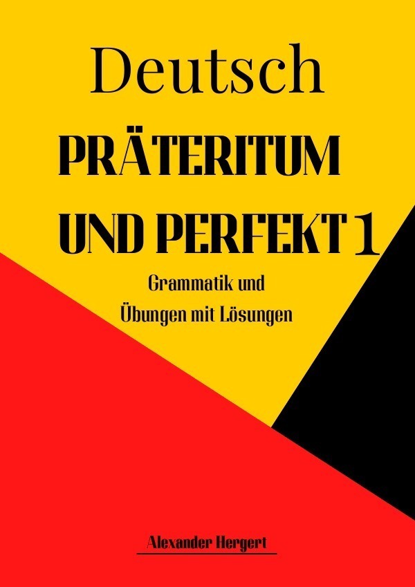 Cover: 9783757509460 | Präteritum und Perfekt 1 | Grammatik und Übungen mit Lösungen | Buch