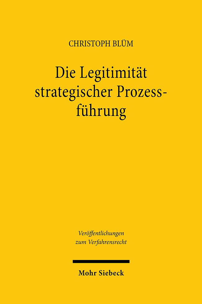 Cover: 9783161640261 | Die Legitimität strategischer Prozessführung | Christoph Blüm | Buch