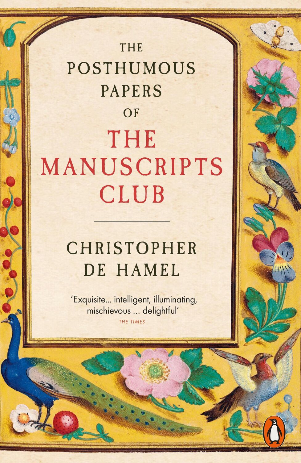 Cover: 9780241304389 | The Posthumous Papers of the Manuscripts Club | Christopher De Hamel