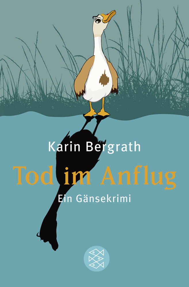 Cover: 9783596189571 | Tod im Anflug | Ein Gänsekrimi | Karin Bergrath | Taschenbuch | 300 S.