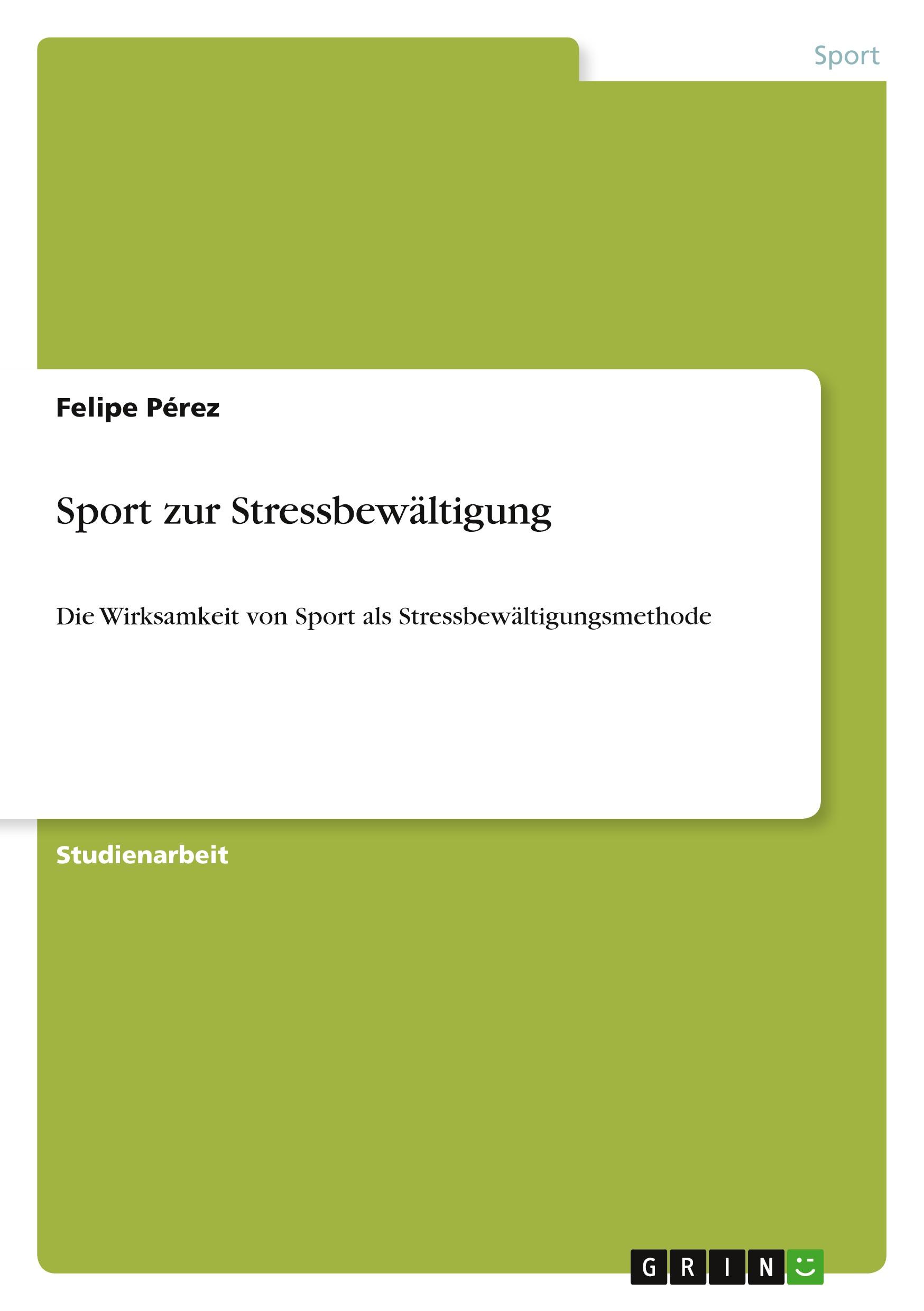 Cover: 9783389036228 | Sport zur Stressbewältigung | Felipe Pérez | Taschenbuch | Paperback