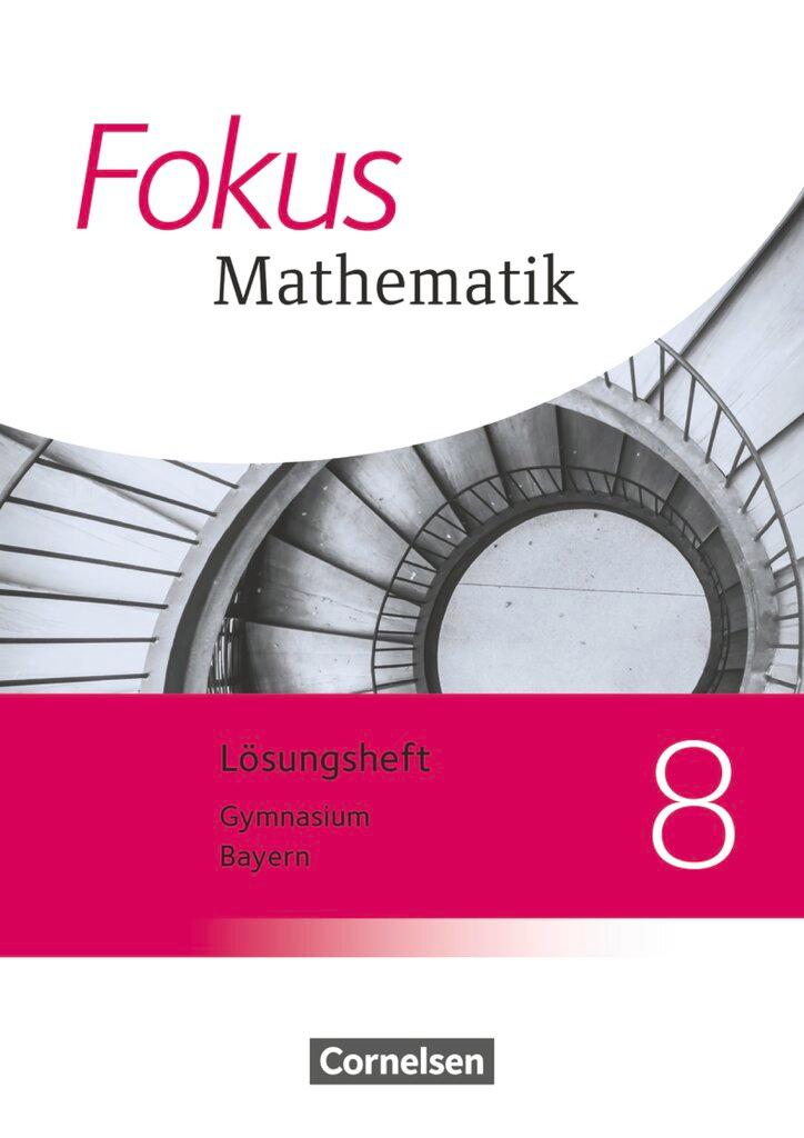 Cover: 9783060410576 | Fokus Mathematik 8. Jahrgangsstufe - Bayern - Lösungen zum Schülerbuch