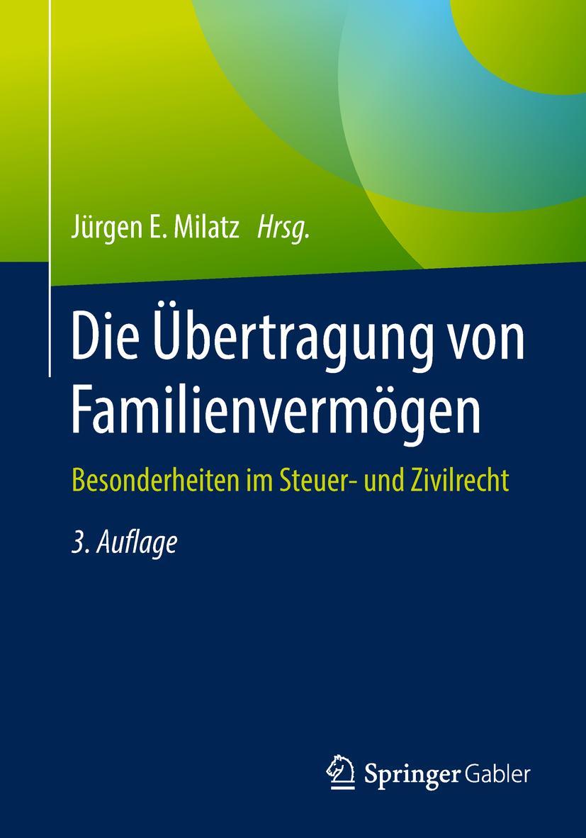 Cover: 9783658209223 | Die Übertragung von Familienvermögen | Jürgen E. Milatz | Taschenbuch