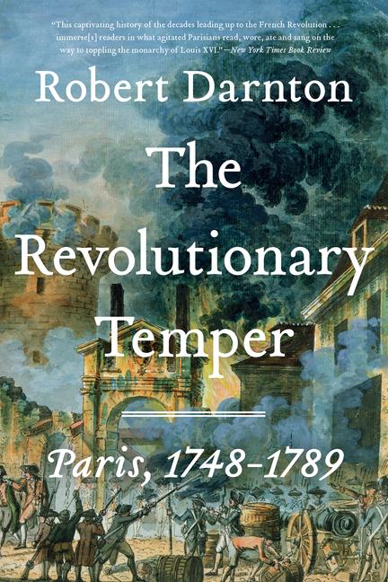 Cover: 9781324086420 | The Revolutionary Temper | Paris, 1748-1789 | Robert Darnton | Buch