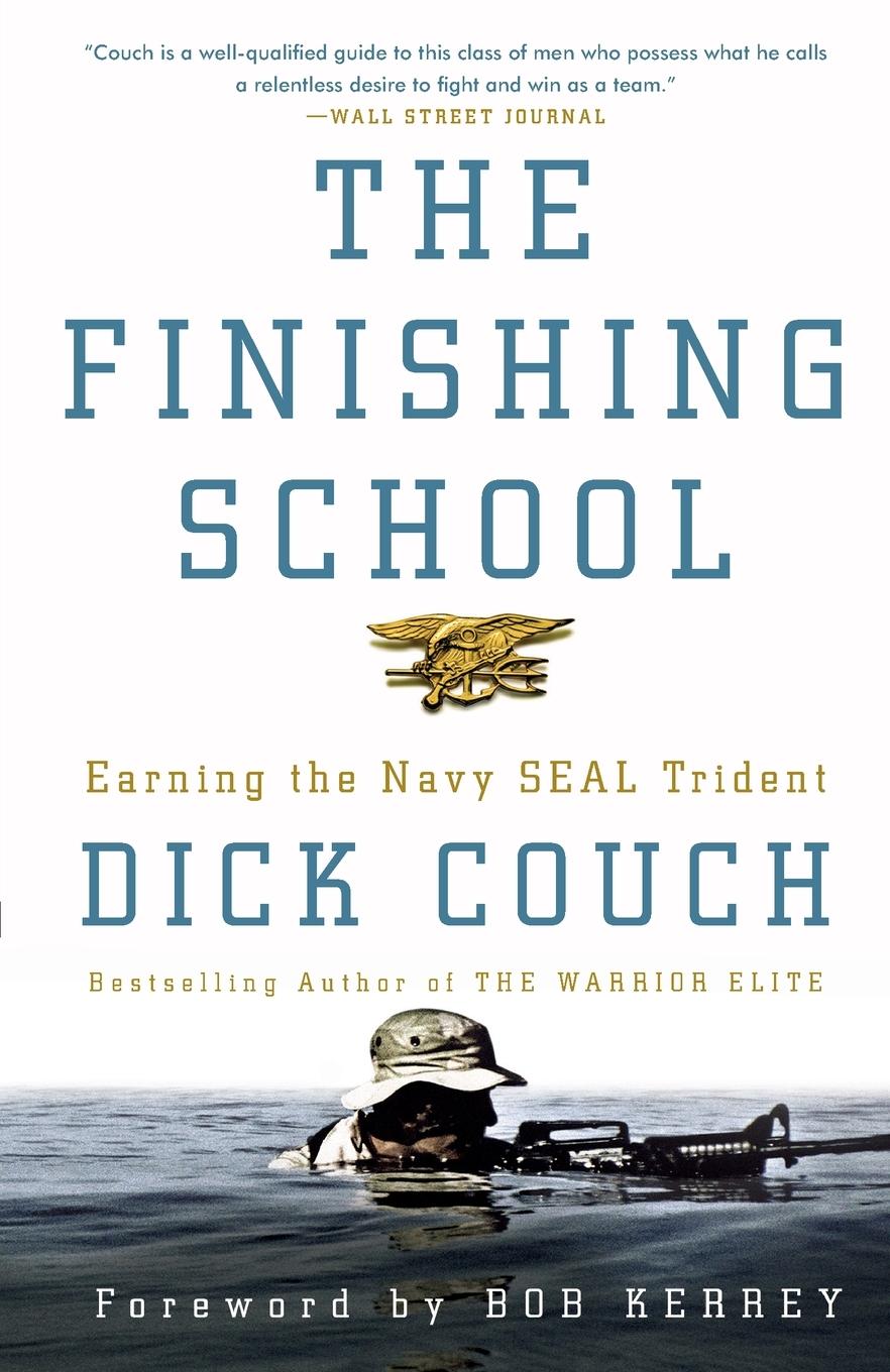 Cover: 9780609810460 | The Finishing School | Earning the Navy SEAL Trident | Dick Couch