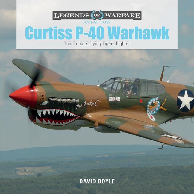 Cover: 9780764354328 | Curtiss P-40 Warhawk | The Famous Flying Tigers Fighter | David Doyle