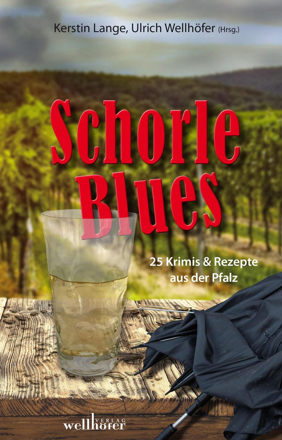 Cover: 9783954282784 | Schorleblues | 25 Krimis &amp; Rezepte aus der Pfalz | Burger (u. a.)