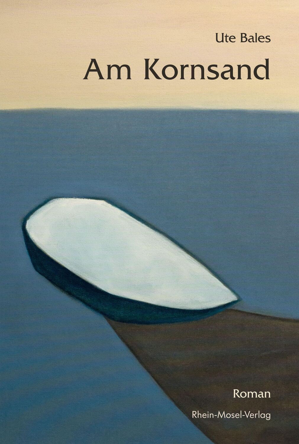 Cover: 9783898014656 | Am Kornsand | Roman | Ute Bales | Buch | 200 S. | Deutsch | 2023