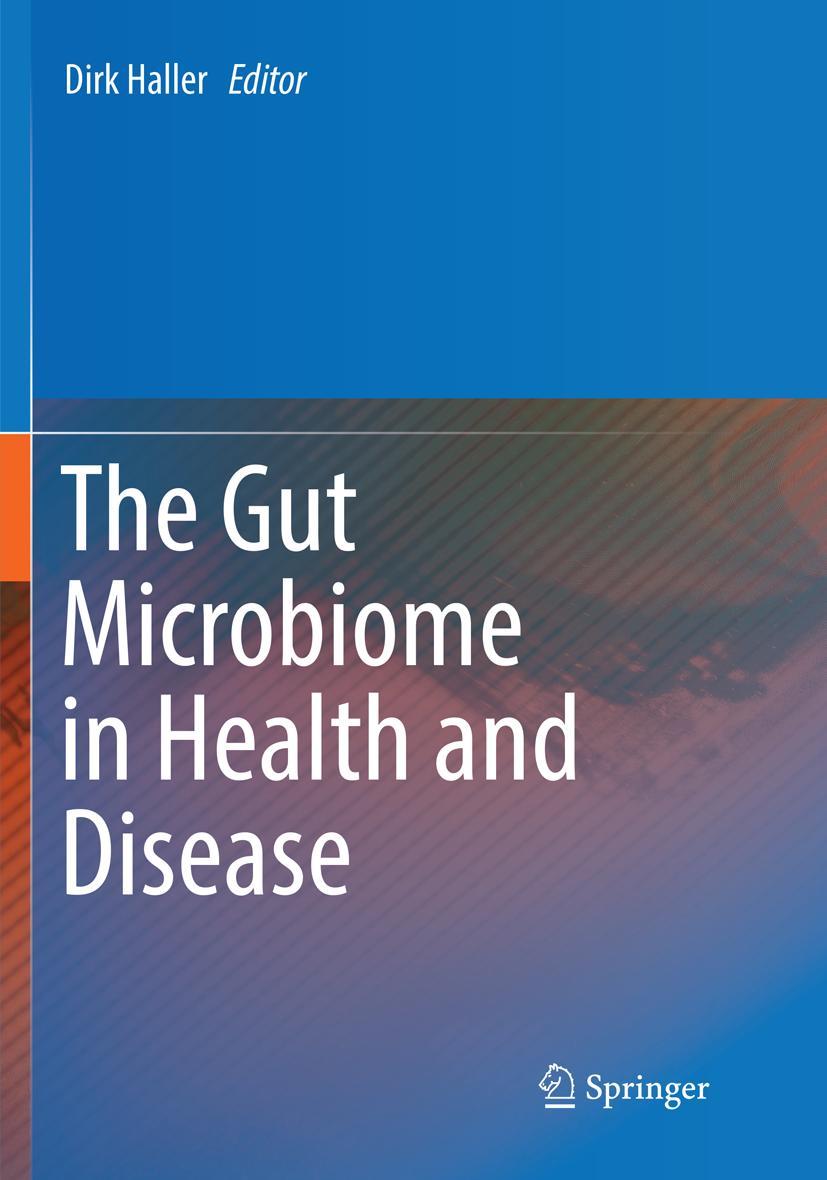 Cover: 9783030080396 | The Gut Microbiome in Health and Disease | Dirk Haller | Taschenbuch