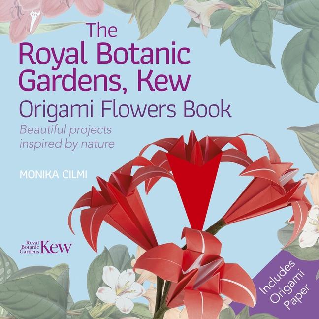 Cover: 9781839407055 | The Royal Botanic Gardens, Kew Origami Flowers Book | Monika Cilmi