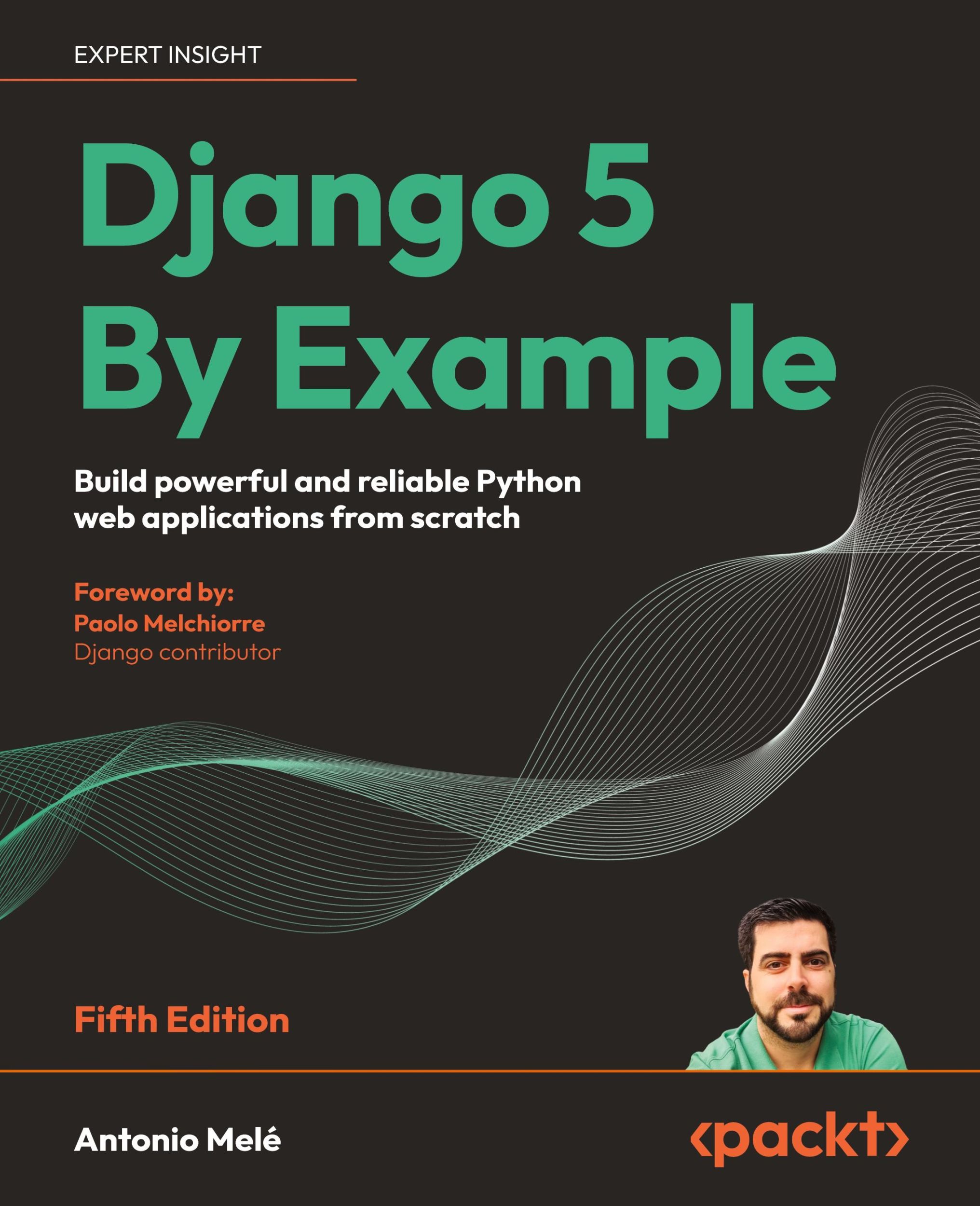 Cover: 9781805125457 | Django 5 By Example - Fifth Edition | Antonio Melé | Taschenbuch