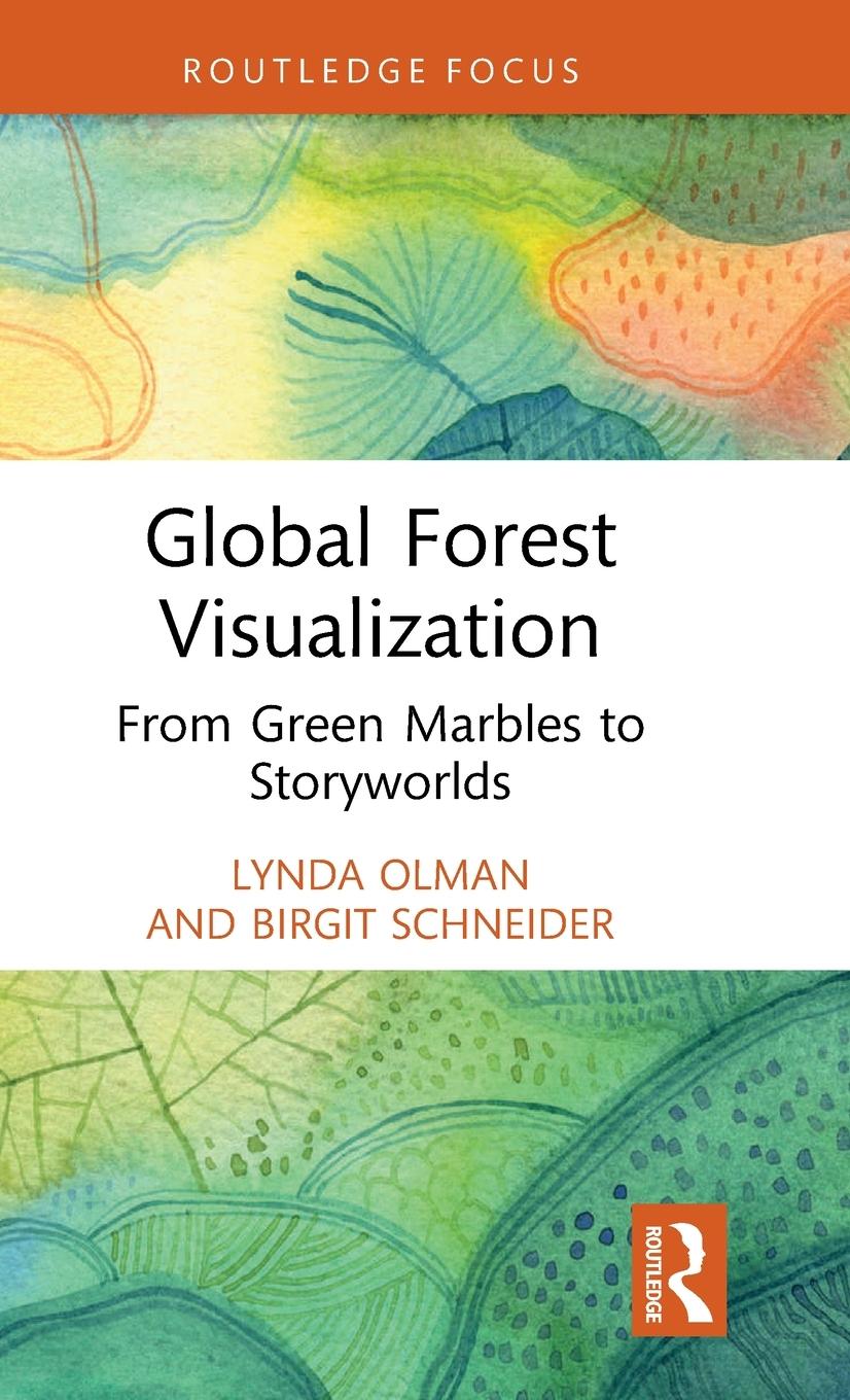 Cover: 9781032454009 | Global Forest Visualization | From Green Marbles to Storyworlds | Buch