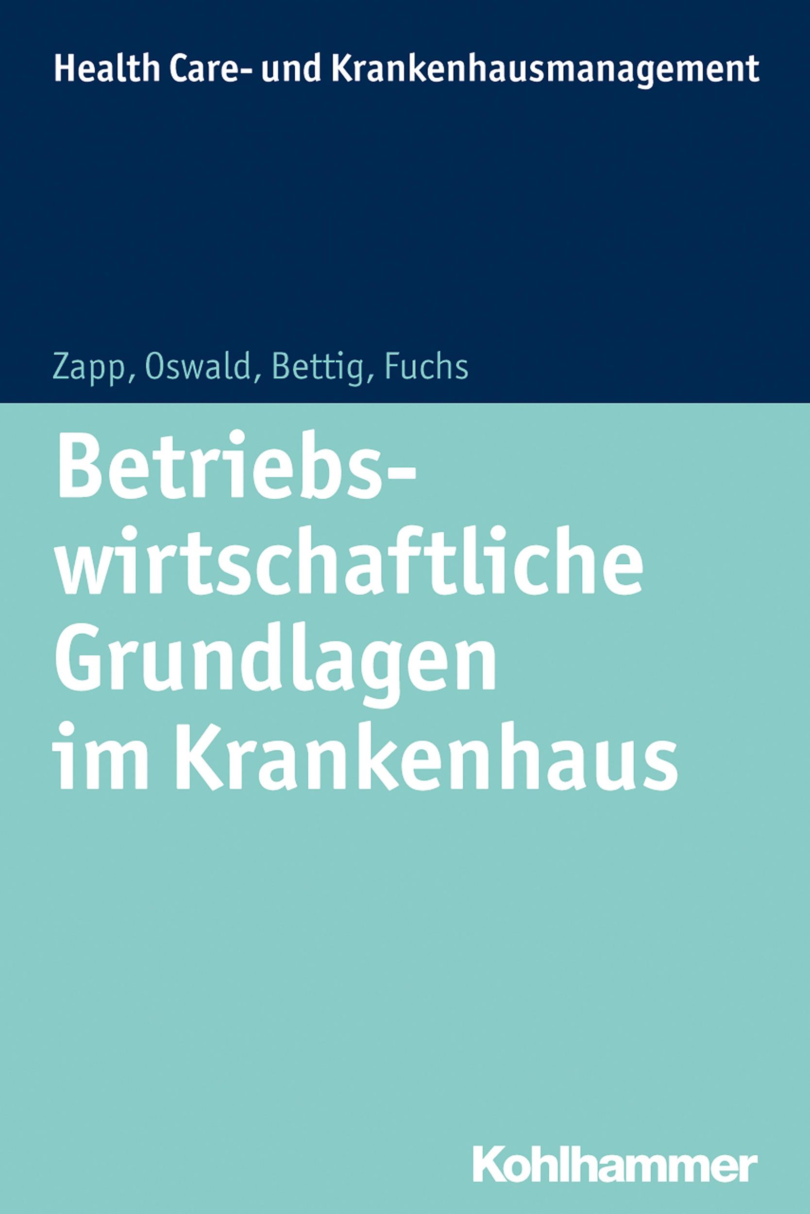 Cover: 9783170226081 | Betriebswirtschaftliche Grundlagen im Krankenhaus | Zapp | Taschenbuch