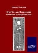 Cover: 9783846008515 | Brunhilde und Fredegunde | Fränkische Königsgeschichten | Timerding