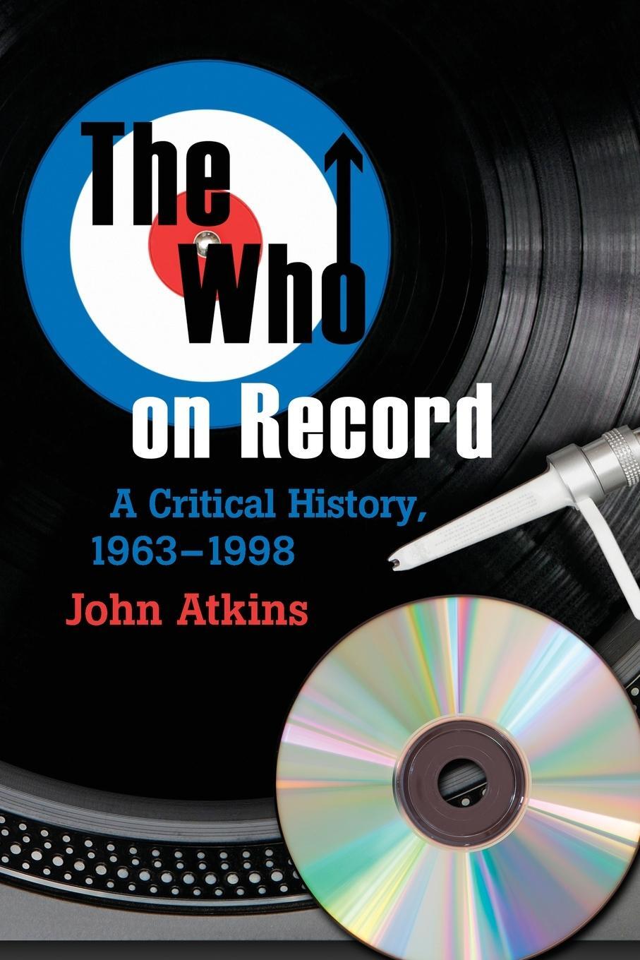 Cover: 9780786440979 | The Who on Record | A Critical History, 1963-1998 | John Atkins | Buch