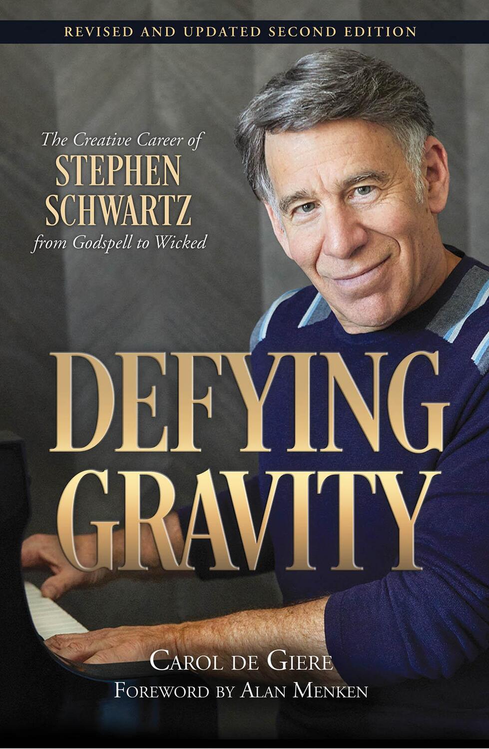 Cover: 9781540031464 | Defying Gravity: The Creative Career of Stephen Schwartz, from...