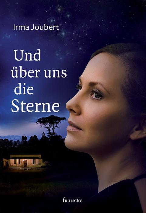 Cover: 9783868275155 | Und über uns die Sterne | Irma Joubert | Buch | 288 S. | Deutsch