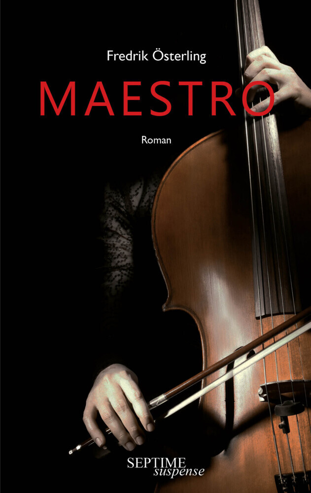 Cover: 9783991200123 | Maestro | Fredrik Österling | Buch | 648 S. | Deutsch | 2022 | Septime