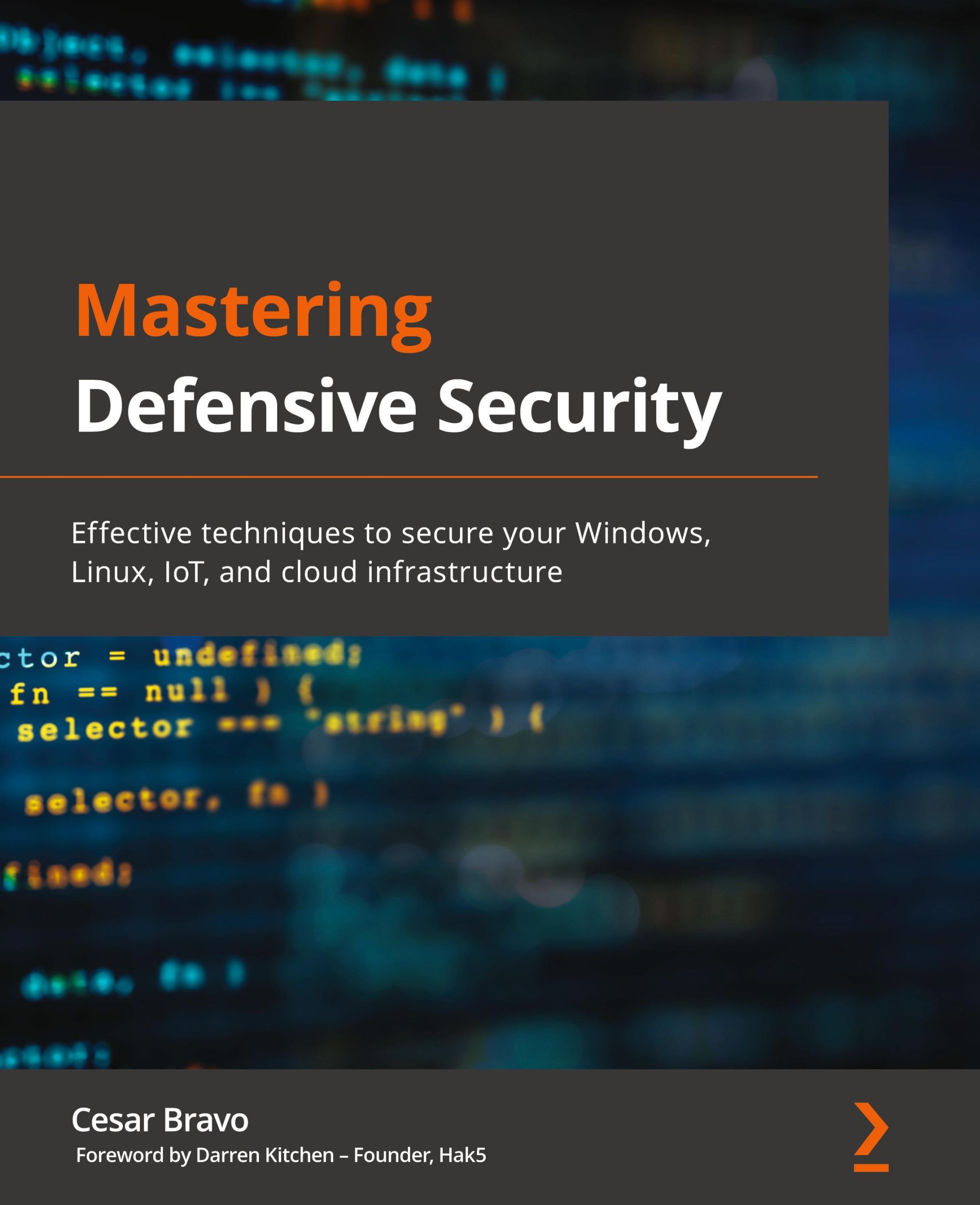 Cover: 9781800208162 | Mastering Defensive Security | Cesar Bravo | Taschenbuch | Paperback