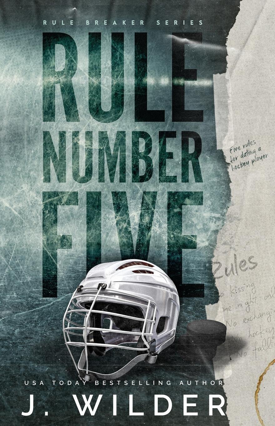 Cover: 9781738142200 | Rule Number Five | A College Hockey Romance | J. Wilder | Taschenbuch