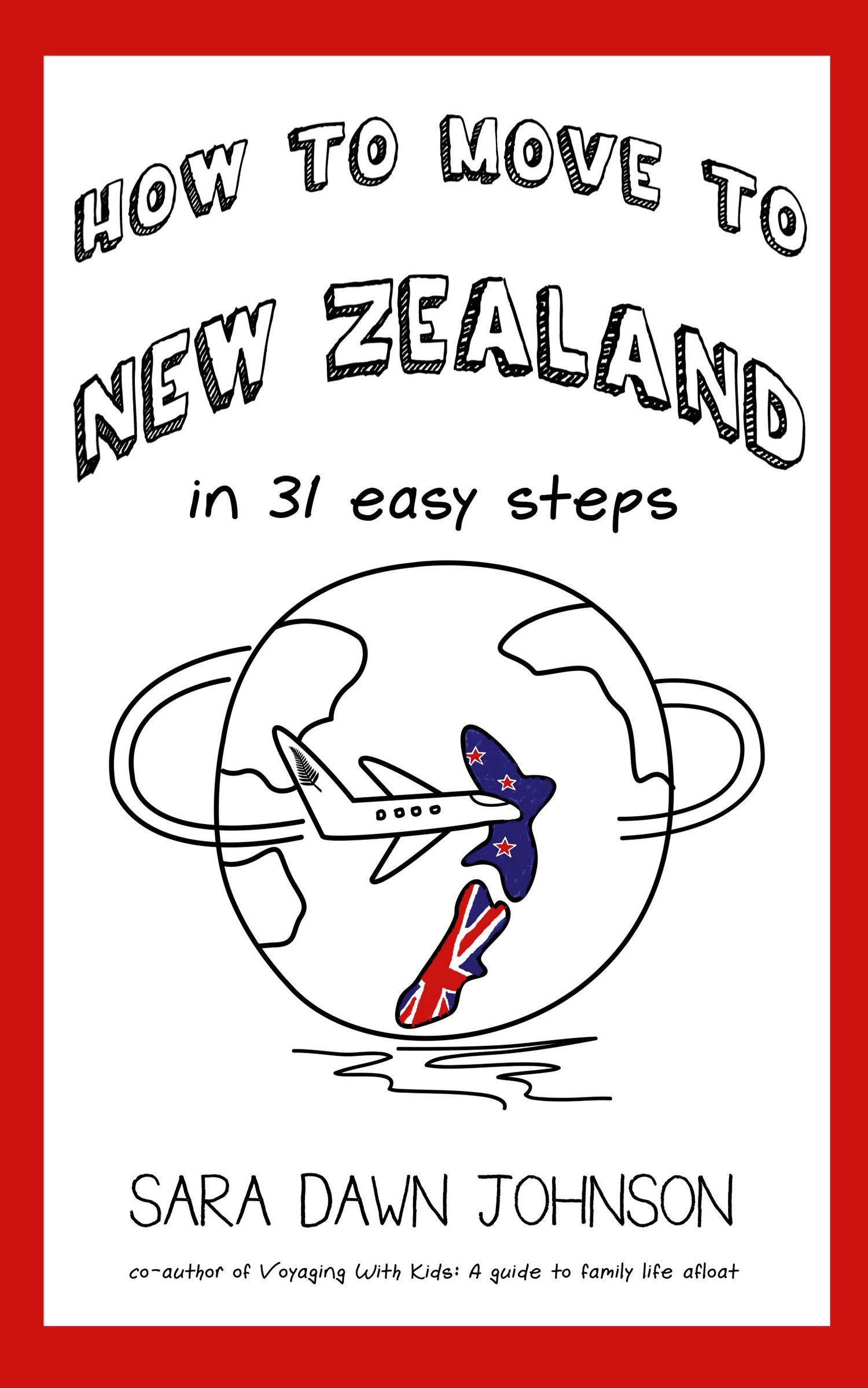 Cover: 9780997135831 | How to Move to New Zealand in 31 Easy Steps | Sara Dawn Johnson | Buch