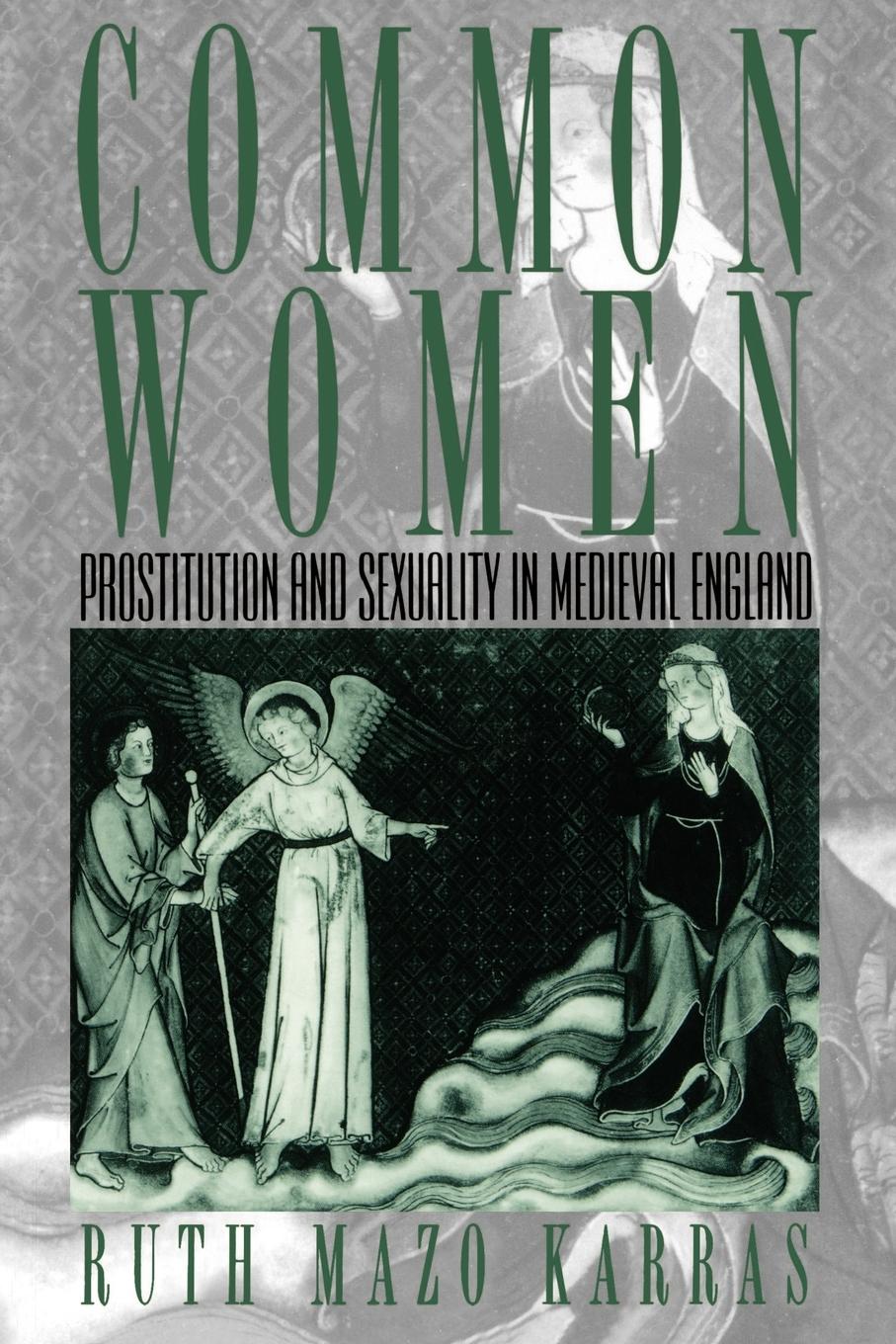 Cover: 9780195124989 | Common Women | Prostitution and Sexuality in Medieval England | Karras