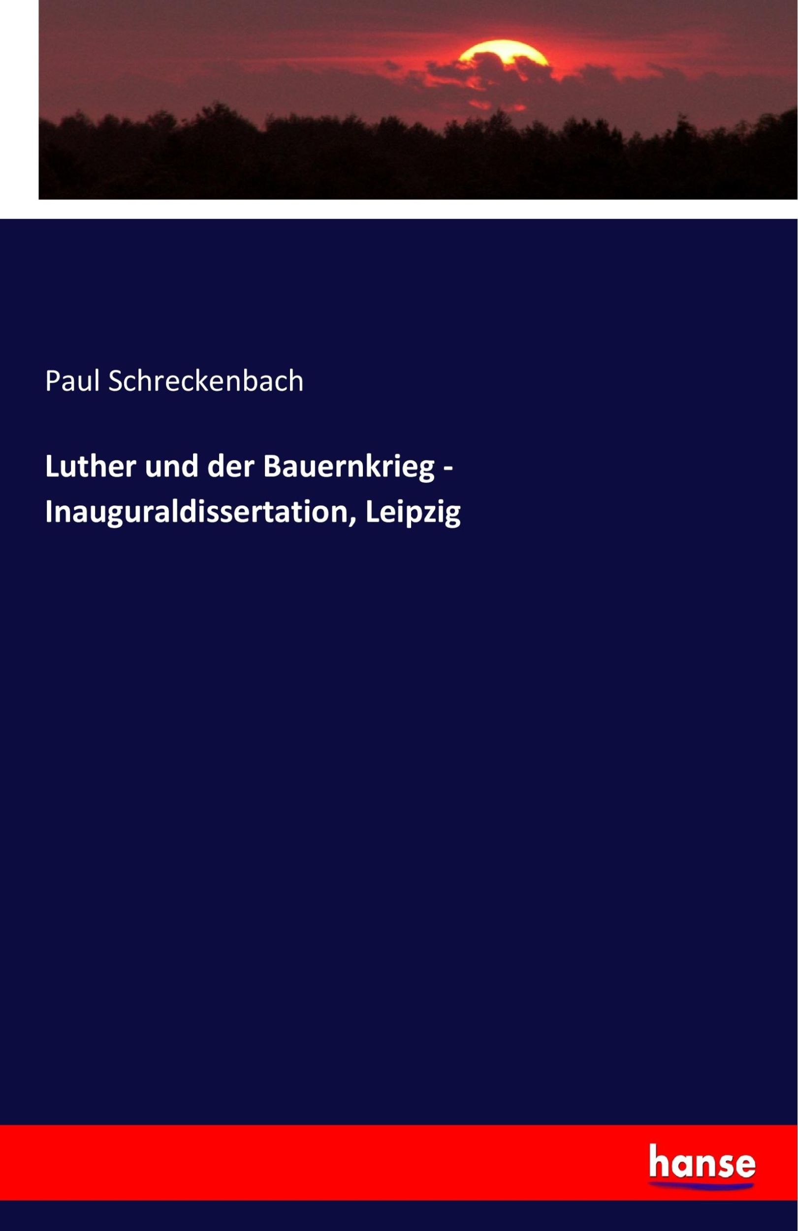 Cover: 9783743405776 | Luther und der Bauernkrieg - Inauguraldissertation, Leipzig | Buch