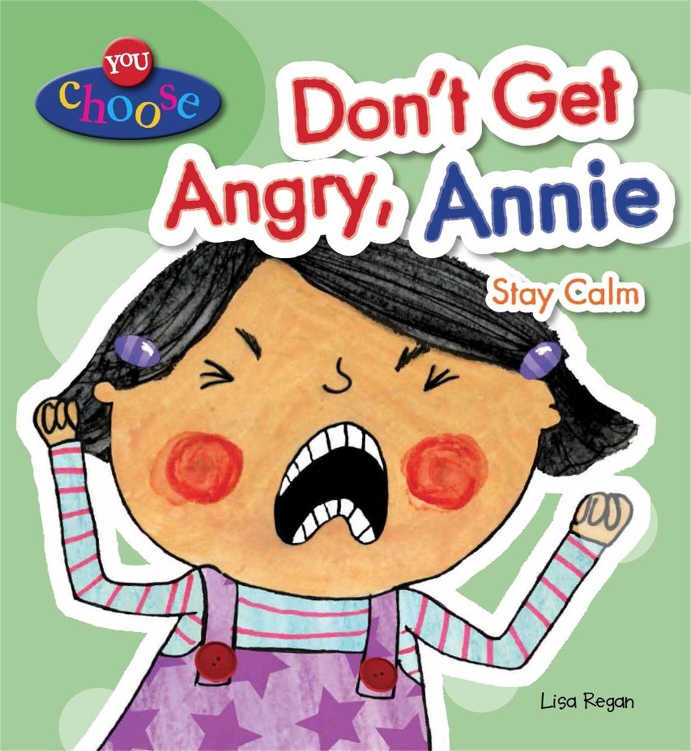 Cover: 9780750283496 | You Choose!: Don't Get Angry, Annie | Lisa Regan | Taschenbuch | 2014