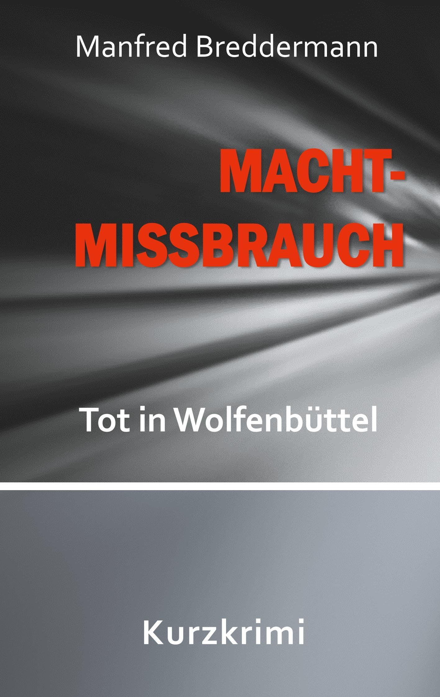 Cover: 9783746012339 | Machtmissbrauch | Tot in Wolfenbüttel | Manfred Breddermann | Buch