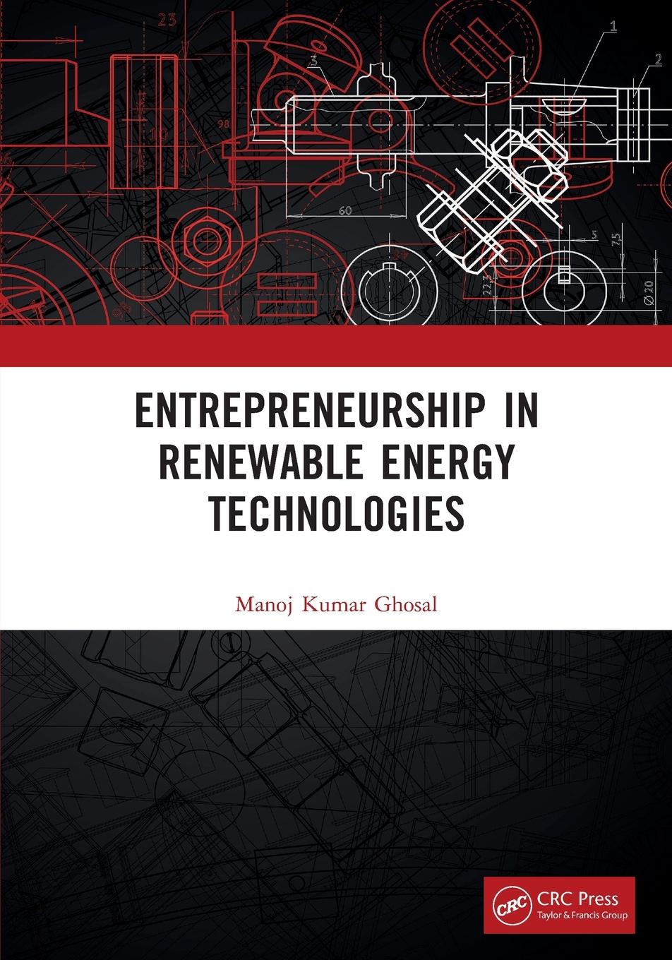 Cover: 9781032388922 | Entrepreneurship in Renewable Energy Technologies | Manoj Kumar Ghosal