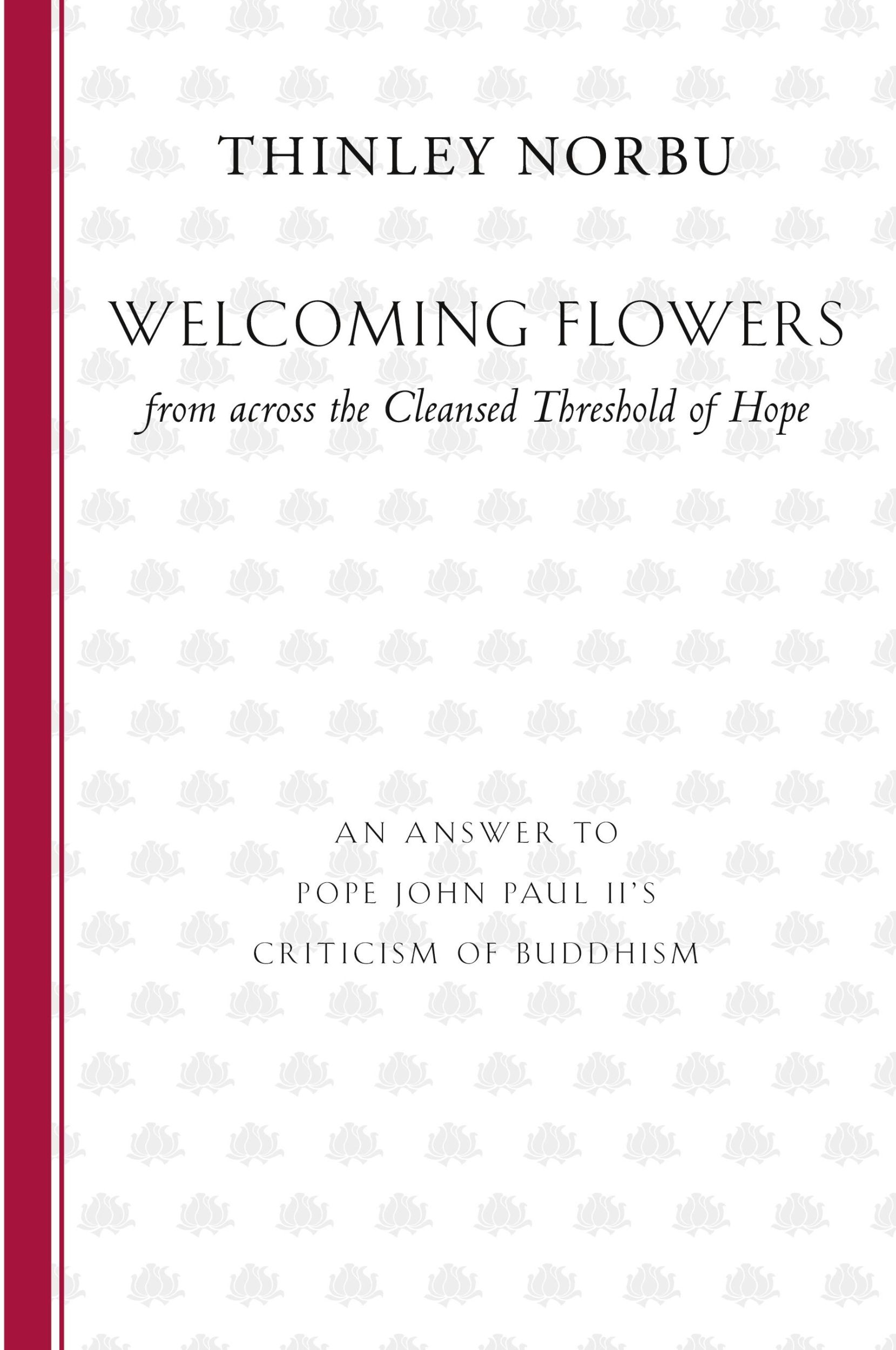 Cover: 9781611801637 | Welcoming Flowers from across the Cleansed Threshold of Hope | Norbu