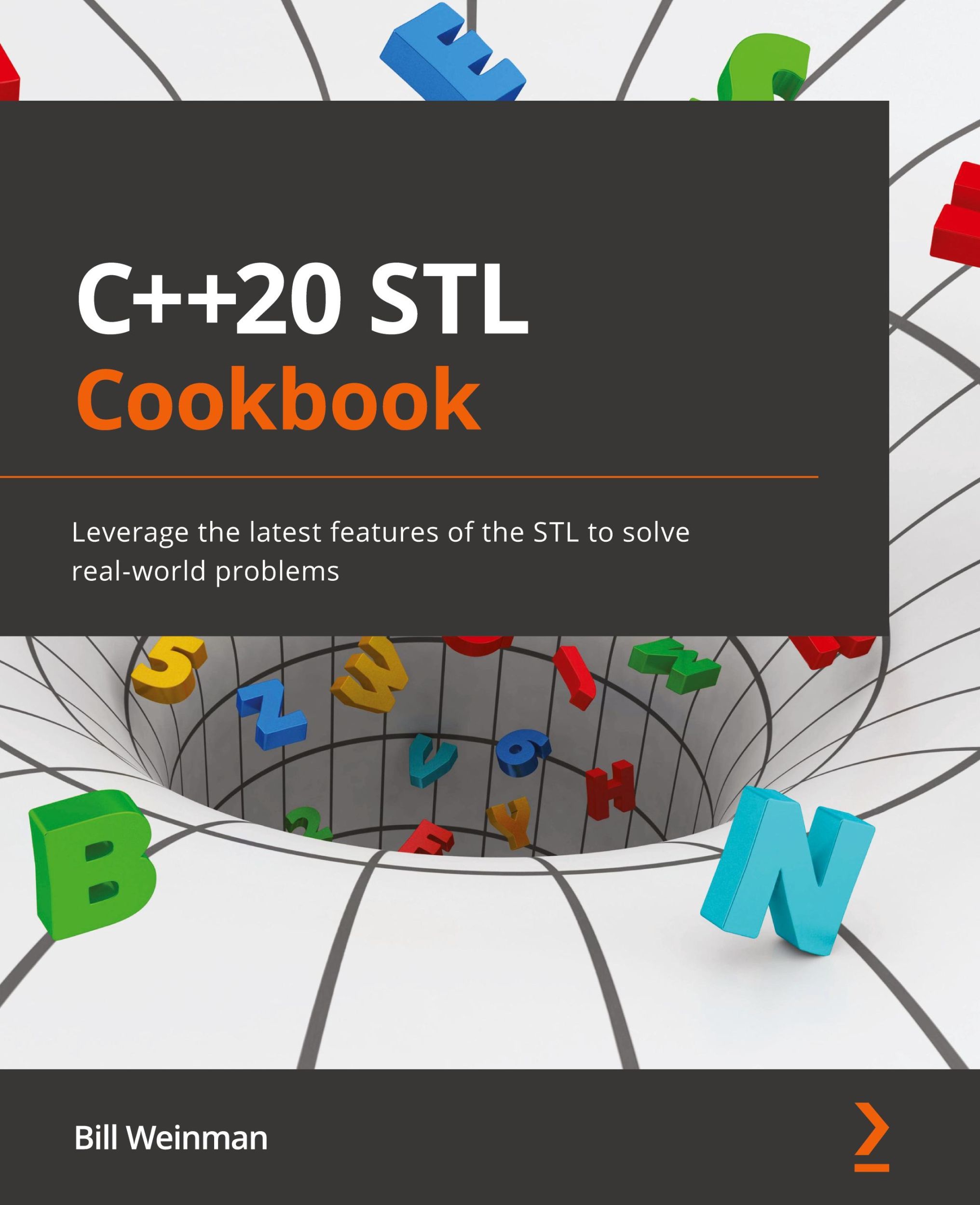 Cover: 9781803248714 | C++20 STL Cookbook | Bill Weinman | Taschenbuch | Paperback | Englisch