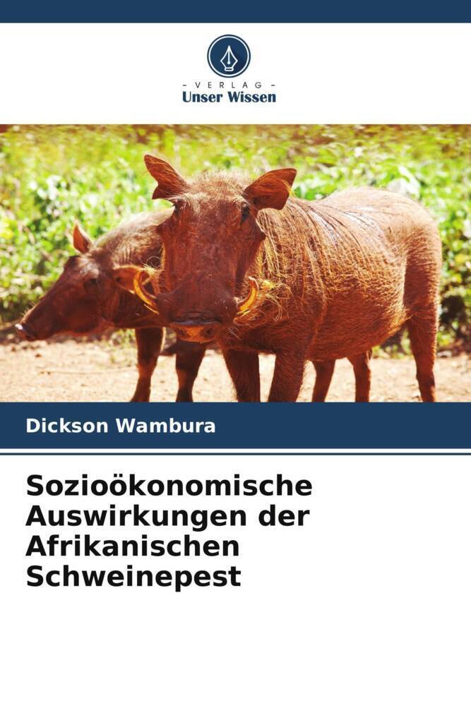 Cover: 9786204927466 | Sozioökonomische Auswirkungen der Afrikanischen Schweinepest | Wambura