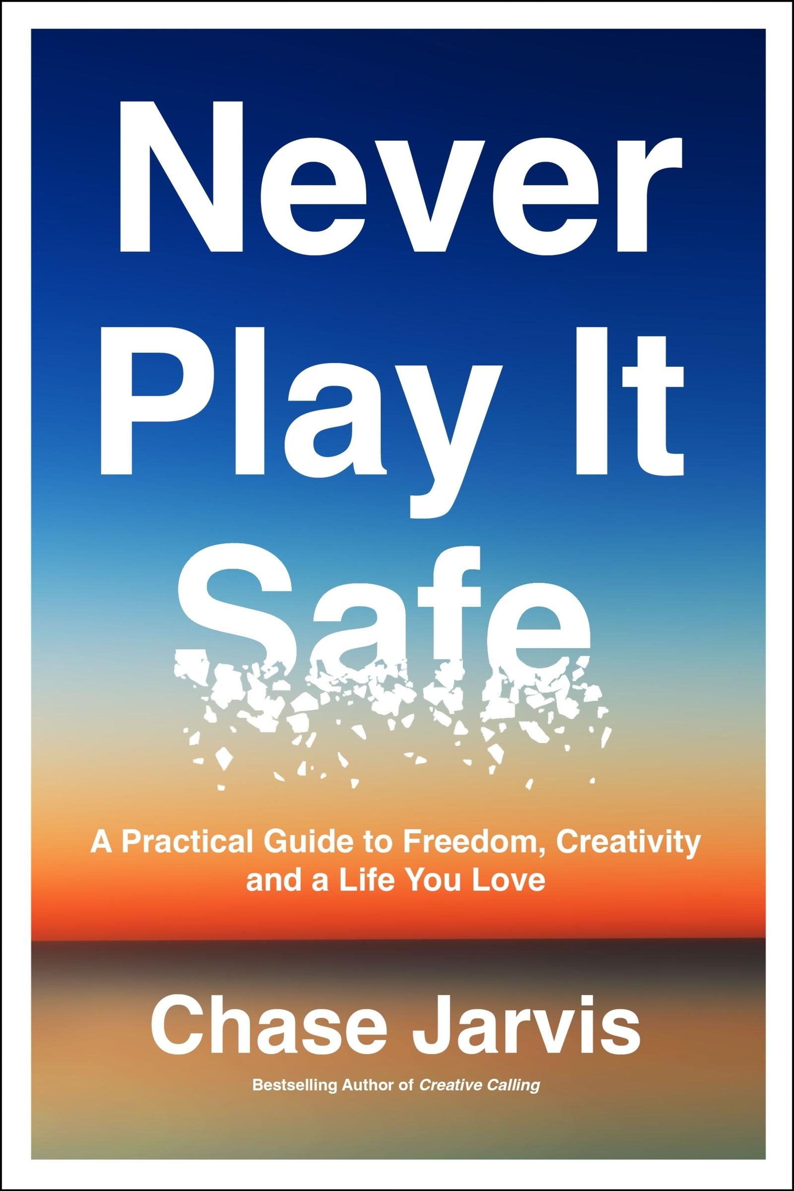 Cover: 9780062879998 | Never Play It Safe | Chase Jarvis | Buch | Englisch | 2024