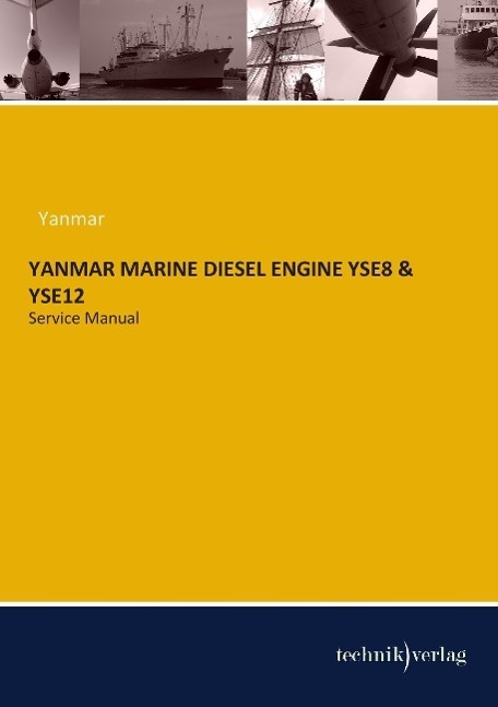 Cover: 9783944351414 | YANMAR MARINE DIESEL ENGINE YSE8 | Service Manual | Yanmar | Buch