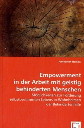 Cover: 9783639030723 | Empowerment in der Arbeit mit geistig behinderten Menschen | Heindel