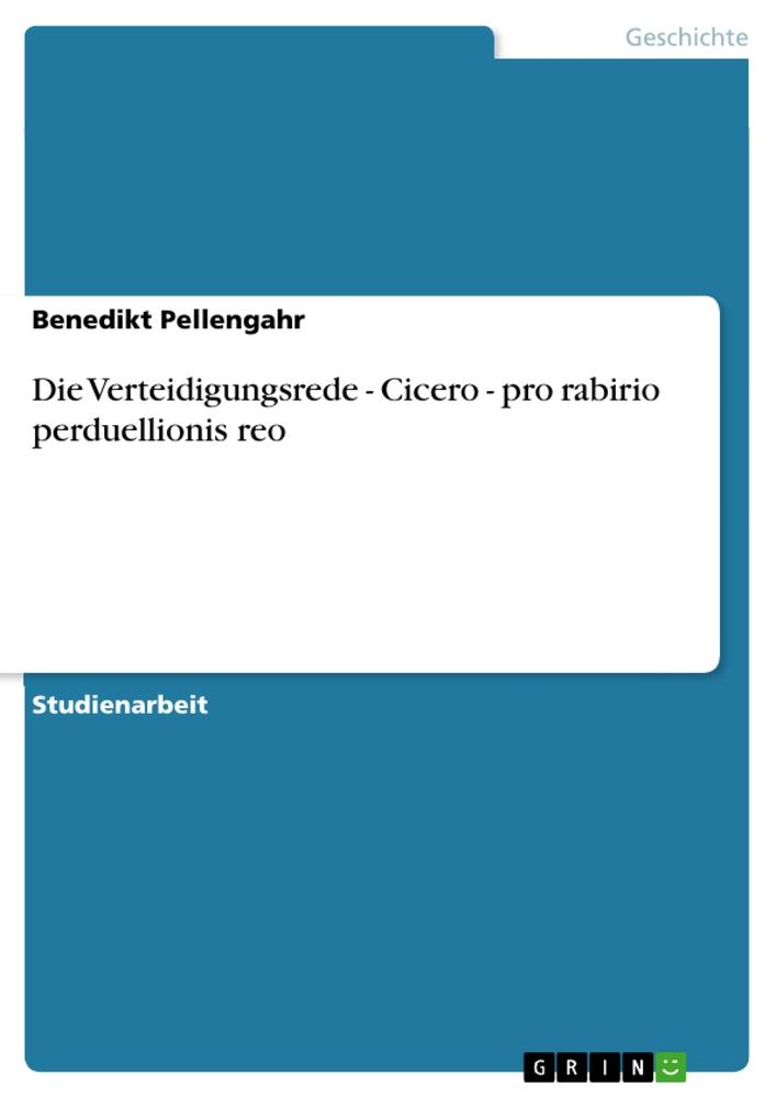 Cover: 9783656220930 | Die Verteidigungsrede - Cicero - pro rabirio perduellionis reo | Buch