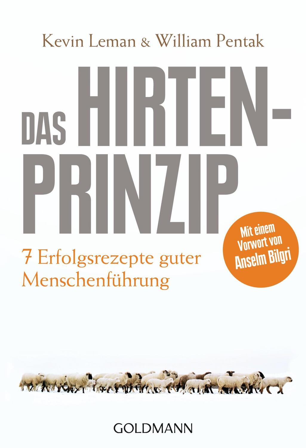 Cover: 9783442172184 | Das Hirtenprinzip | Sieben Erfolgsrezepte guter Menschenführung | Buch