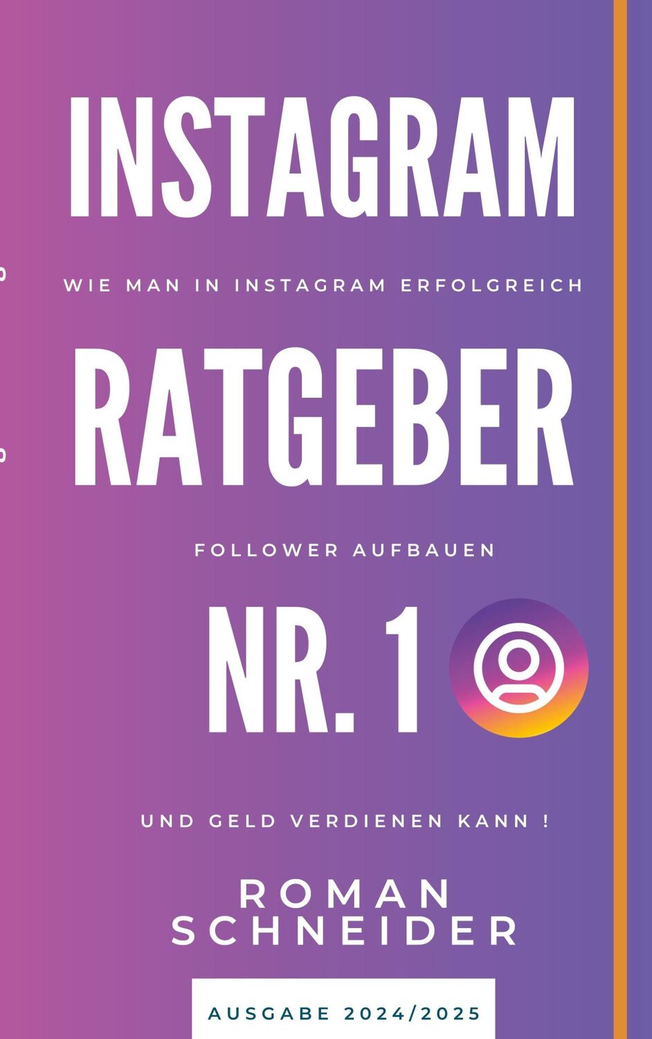 Cover: 9783758383618 | Instagram Ratgeber Nr. 1 | Roman Schneider | Taschenbuch | Paperback