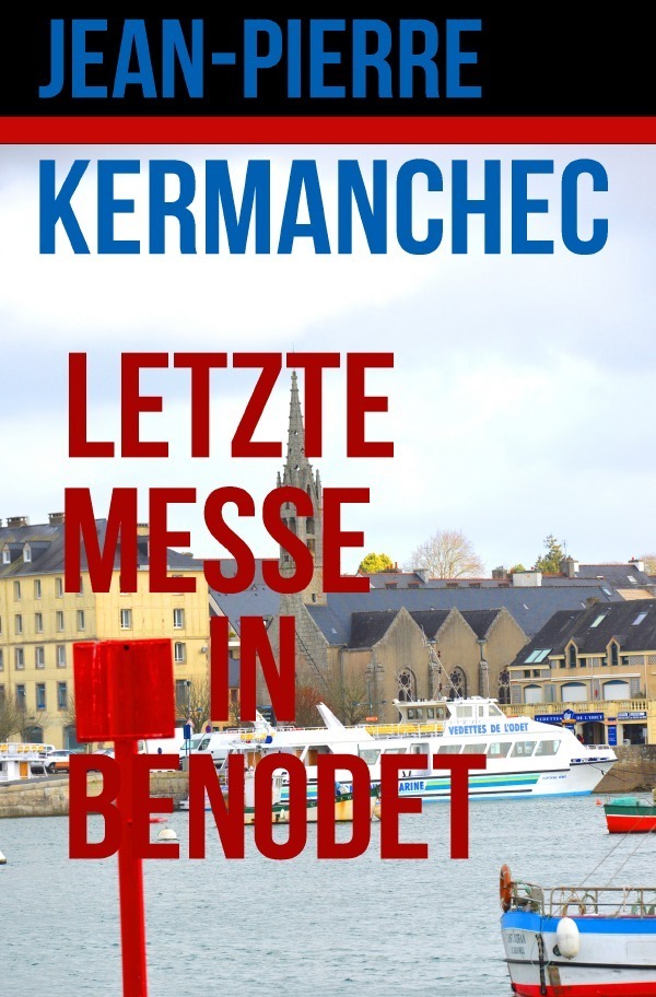 Cover: 9783754974285 | Letzte Messe in Benodet | DE | Jean-Pierre Kermanchec | Taschenbuch