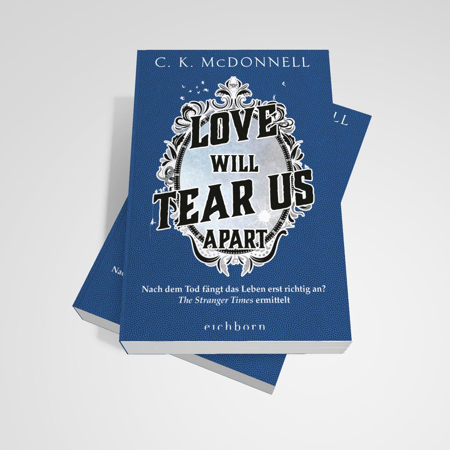 Bild: 9783847902034 | Love Will Tear Us Apart | C. K. McDonnell | Taschenbuch | 496 S.