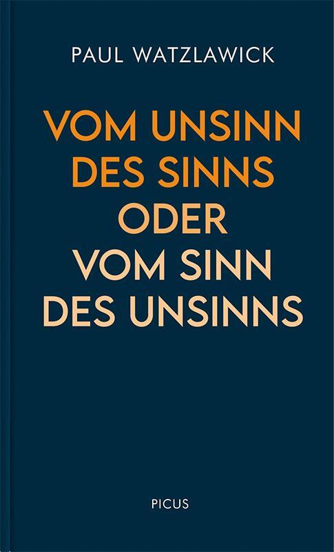 Cover: 9783711730329 | Vom Unsinn des Sinns oder vom Sinn des Unsinns | Paul Watzlawick