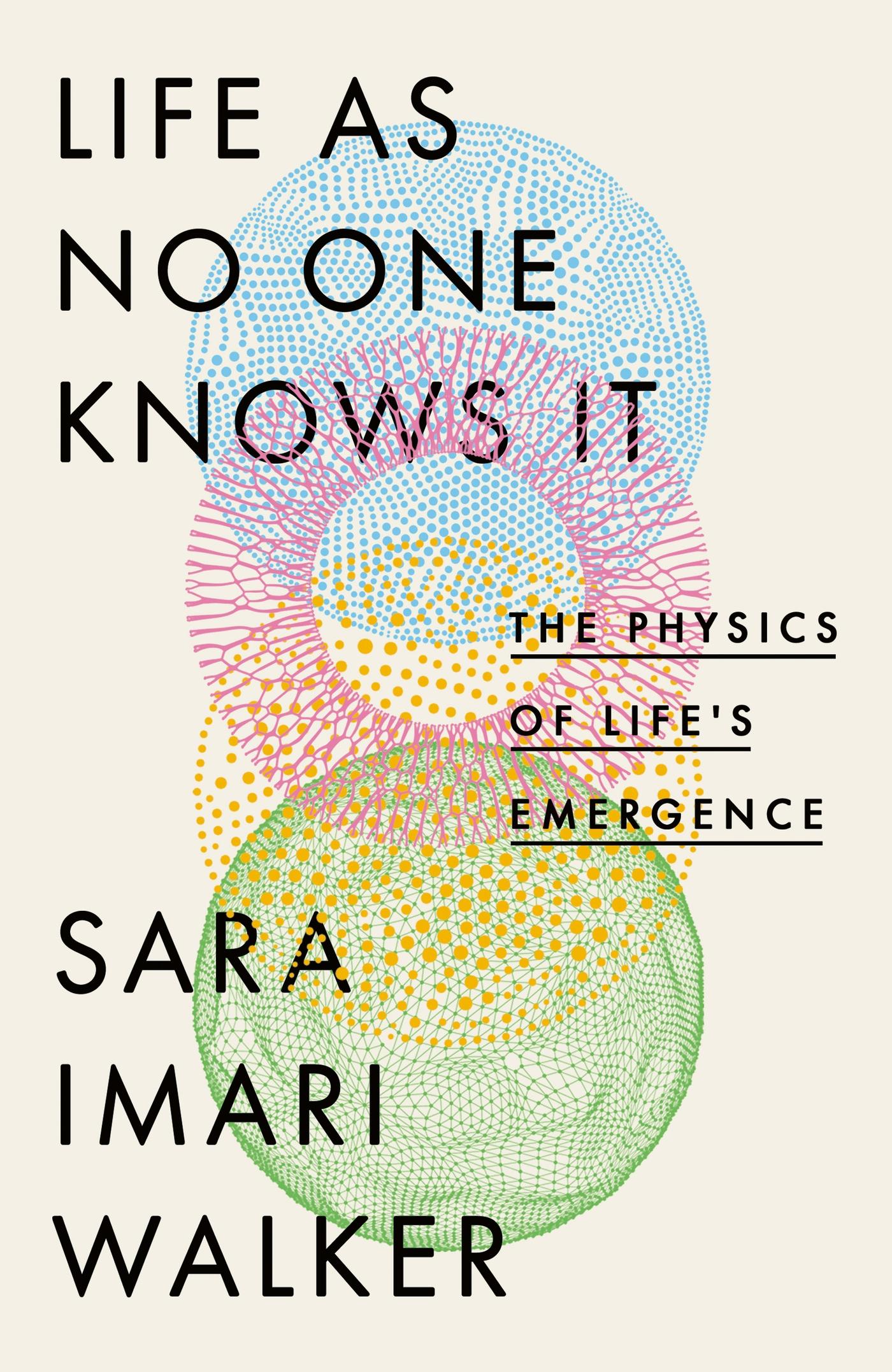 Cover: 9780349128245 | Life As No One Knows It | The Physics of Life's Emergence | Walker