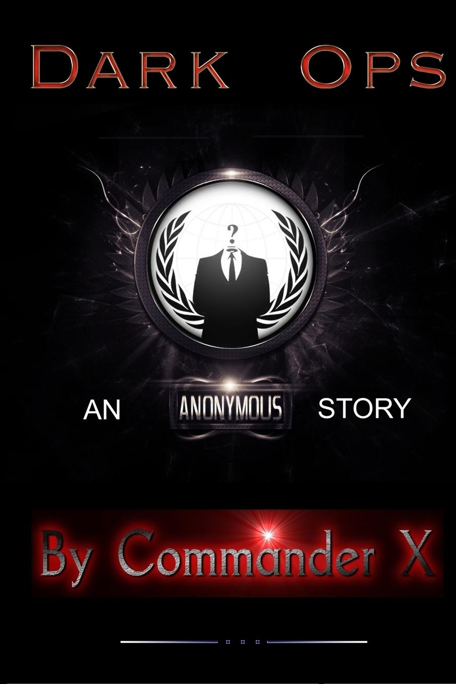 Cover: 9781387068449 | Dark Ops | An Anonymous Story | Commander X | Taschenbuch | Englisch