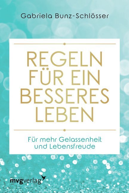 Cover: 9783868828917 | Regeln für ein besseres Leben | Für mehr Gelassenheit und Lebensfreude