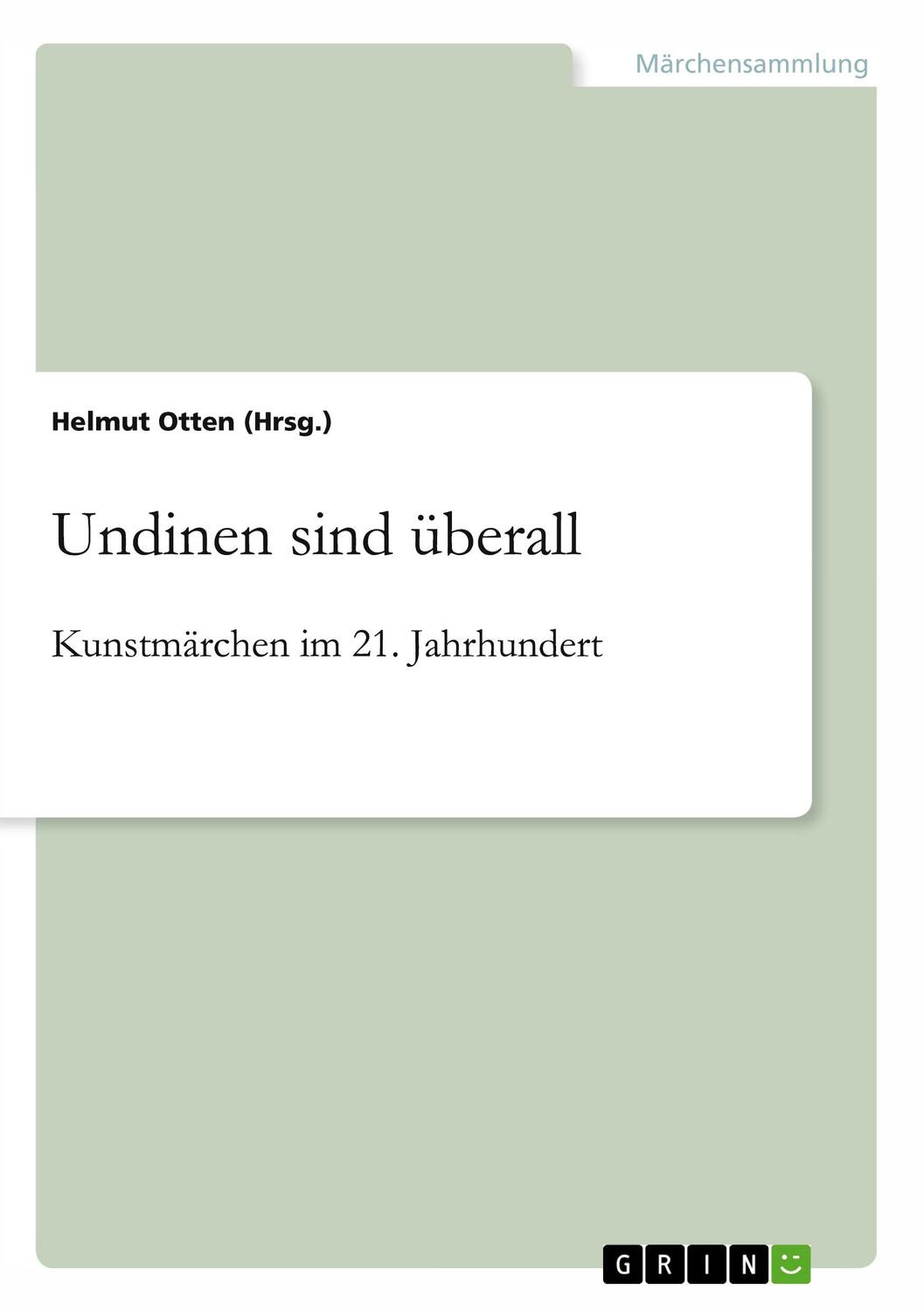 Cover: 9783346454386 | Undinen sind überall. Kunstmärchen im 21. Jahrhundert | Helmut Otten