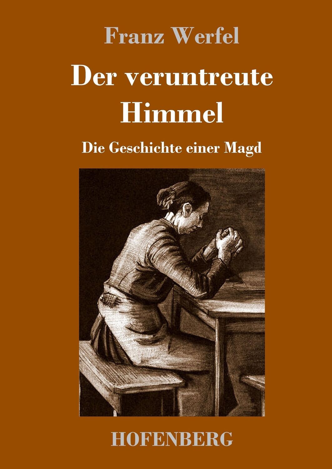 Cover: 9783843014762 | Der veruntreute Himmel | Die Geschichte einer Magd | Franz Werfel