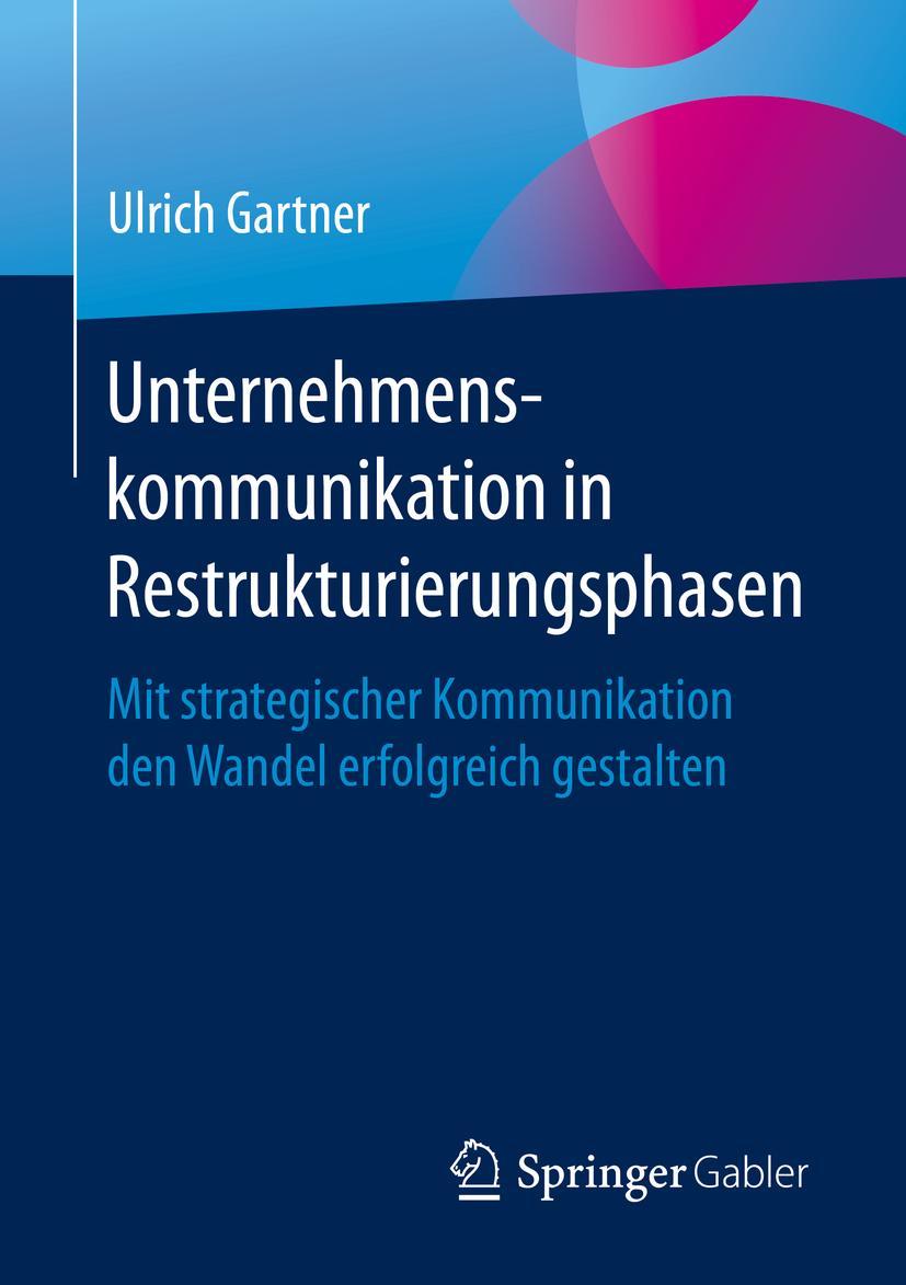 Cover: 9783658288181 | Unternehmenskommunikation in Restrukturierungsphasen | Ulrich Gartner